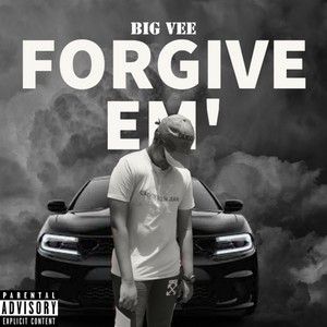 FORGIVE EM'